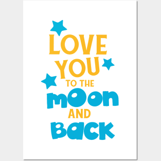 Love You To The Moon And Back, Stars Posters and Art